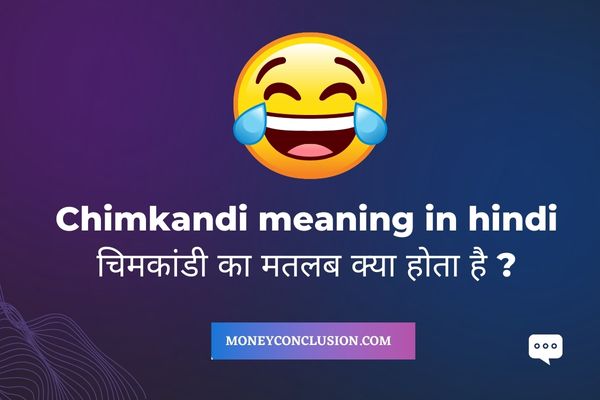 Chimkandi meaning in hindi